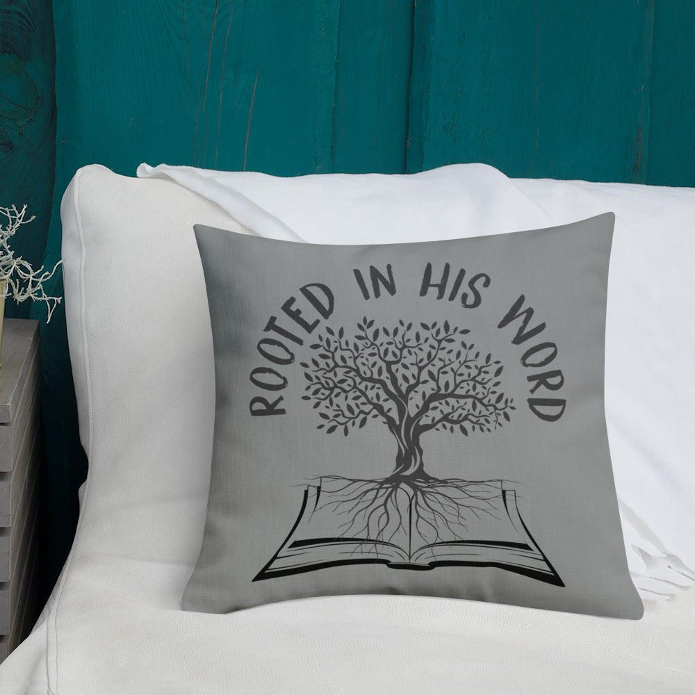 Rooted In HIs Word Premium Pillow - Inspirational Expressions