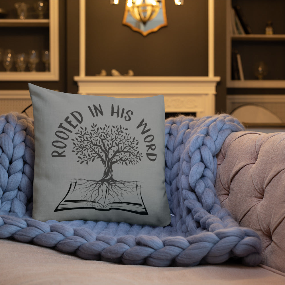 Rooted In HIs Word Premium Pillow - Inspirational Expressions