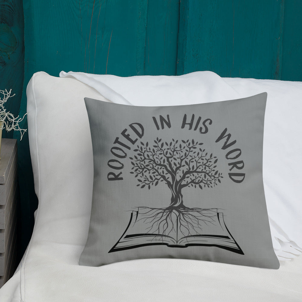 Rooted In HIs Word Premium Pillow - Inspirational Expressions
