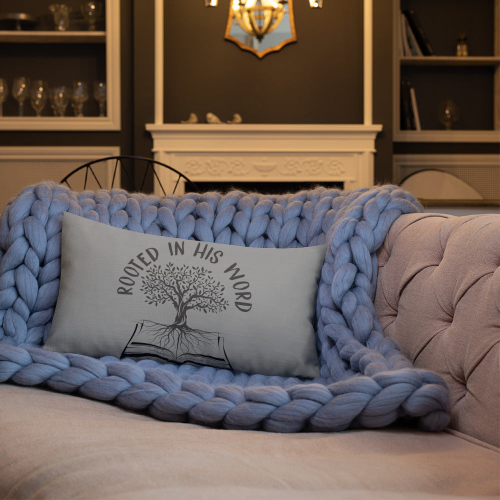 Rooted In HIs Word Premium Pillow - Inspirational Expressions