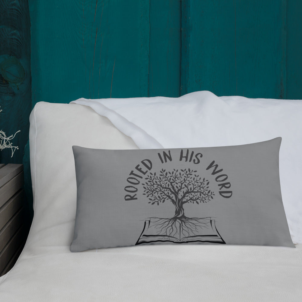 Rooted In HIs Word Premium Pillow - Inspirational Expressions