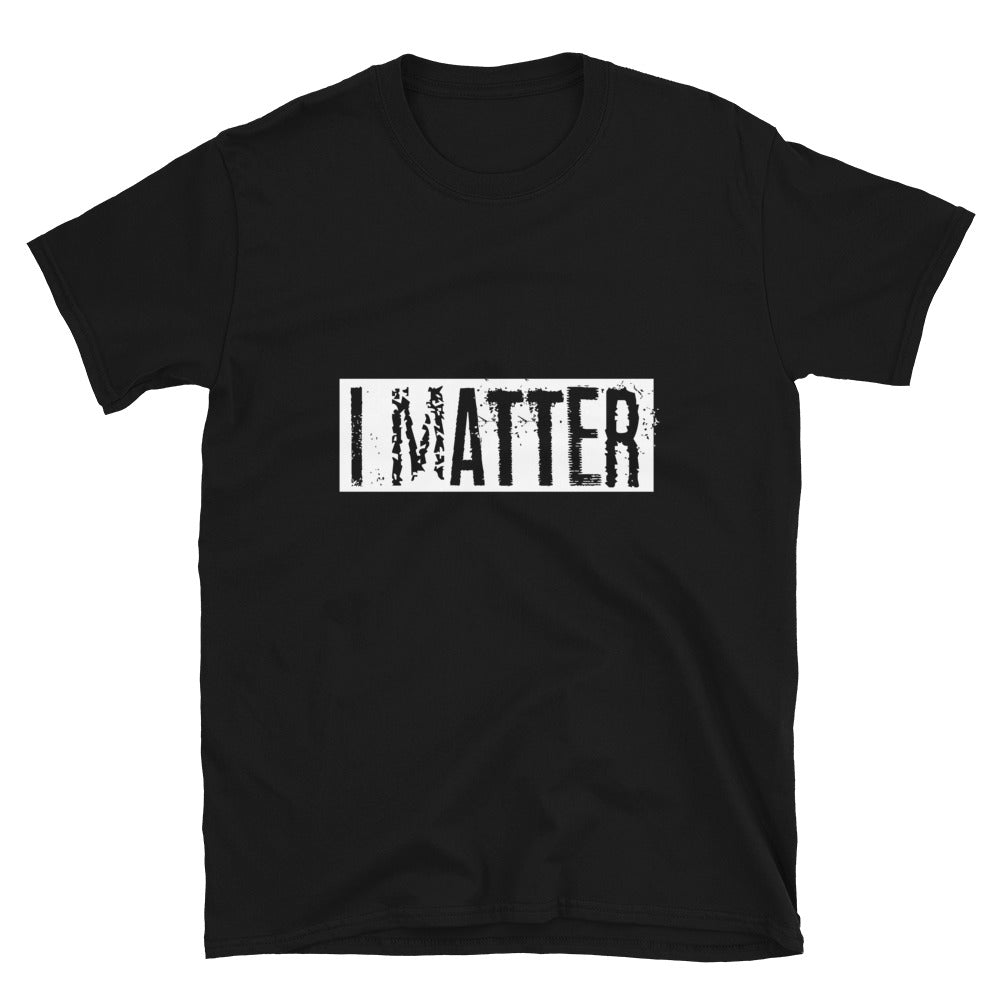 I Matter Unisex T-Shirt - Inspirational Expressions