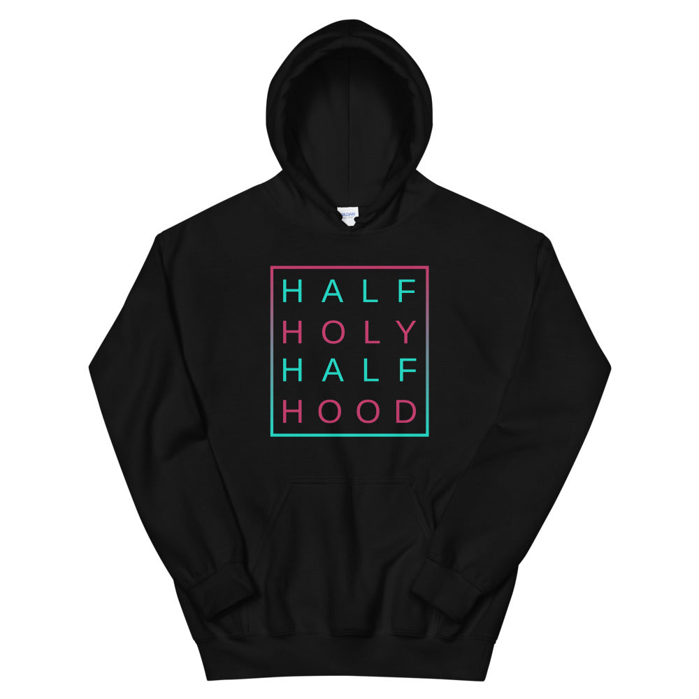 Half Holy Half Hood Unisex Hoodie - Inspirational Expressions