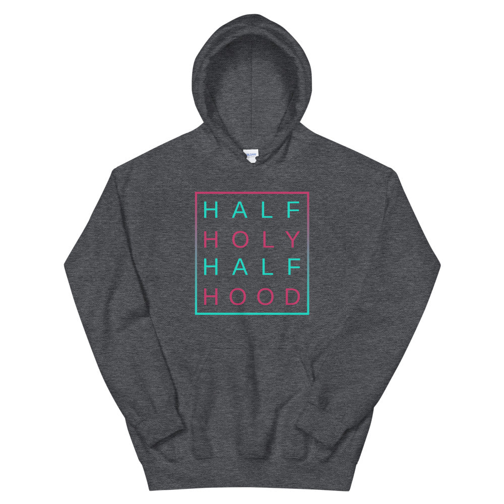 Half Holy Half Hood Unisex Hoodie - Inspirational Expressions