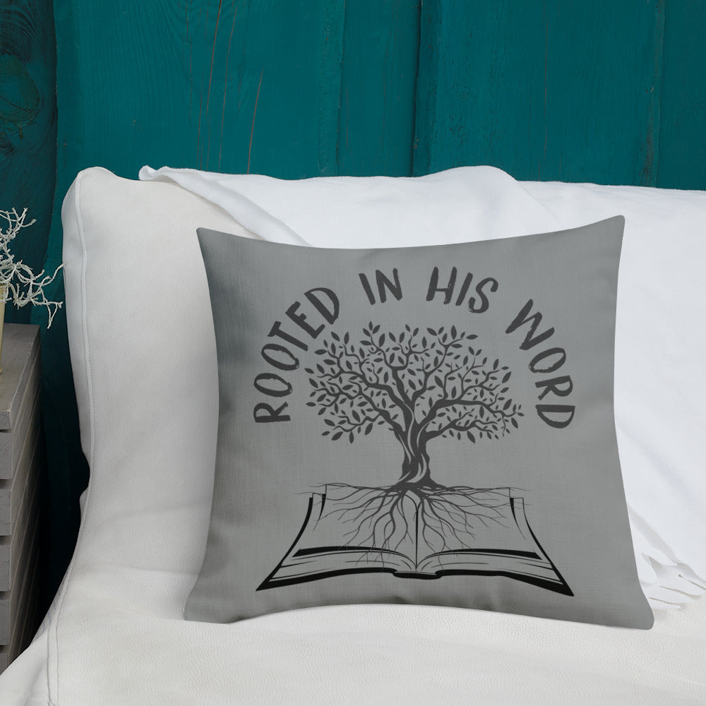 Rooted In HIs Word Premium Pillow - Inspirational Expressions 