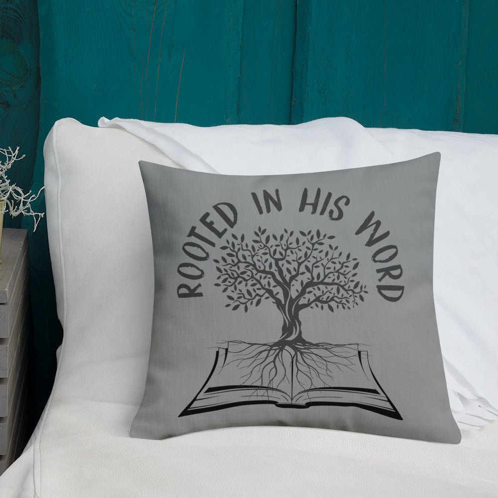 Rooted In HIs Word Premium Pillow - Inspirational Expressions 