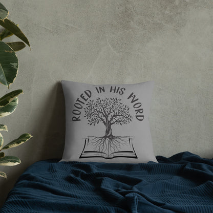 Rooted In HIs Word Premium Pillow - Inspirational Expressions 