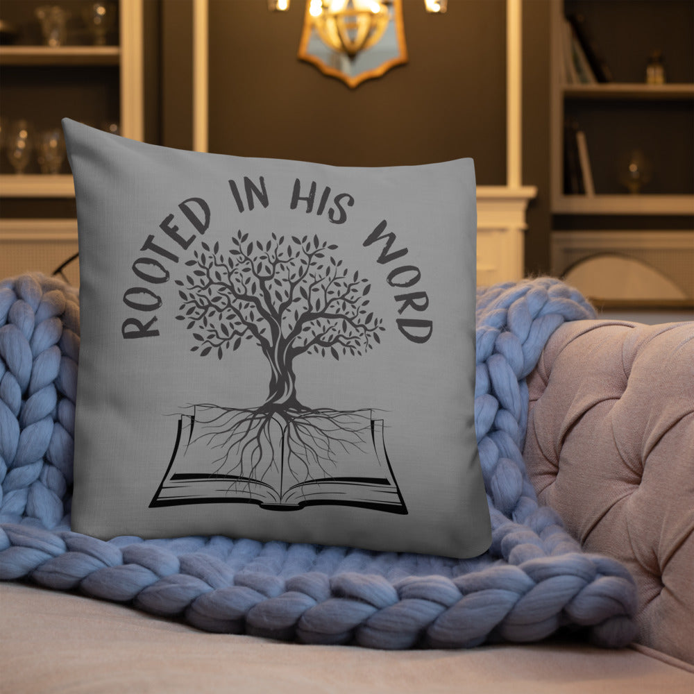 Rooted In HIs Word Premium Pillow - Inspirational Expressions 