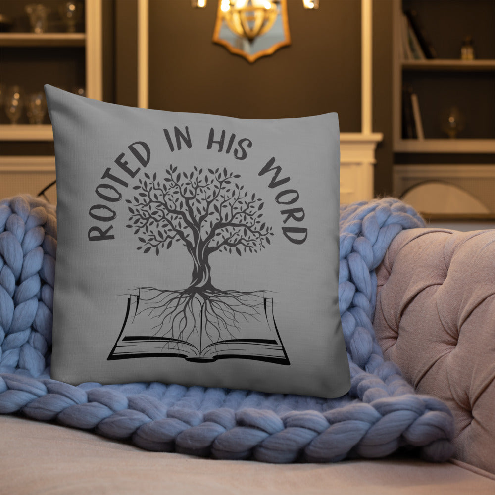 Rooted In HIs Word Premium Pillow - Inspirational Expressions 