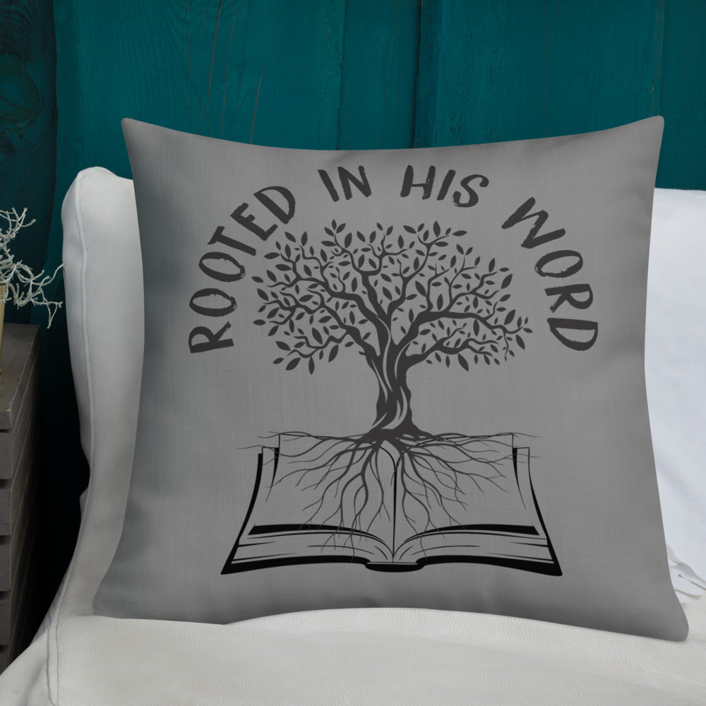 Rooted In HIs Word Premium Pillow - Inspirational Expressions 