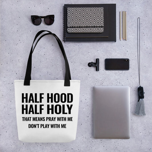 Half Hood Half Holy Tote bag - Inspirational Expressions 