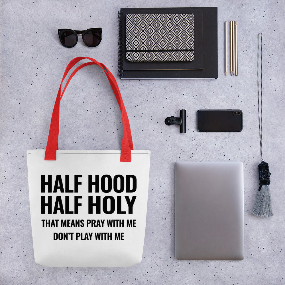 Half Hood Half Holy Tote bag - Inspirational Expressions 