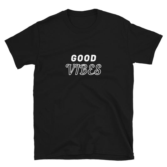 Good Vibes Unisex T-Shirt - Inspirational Expressions 