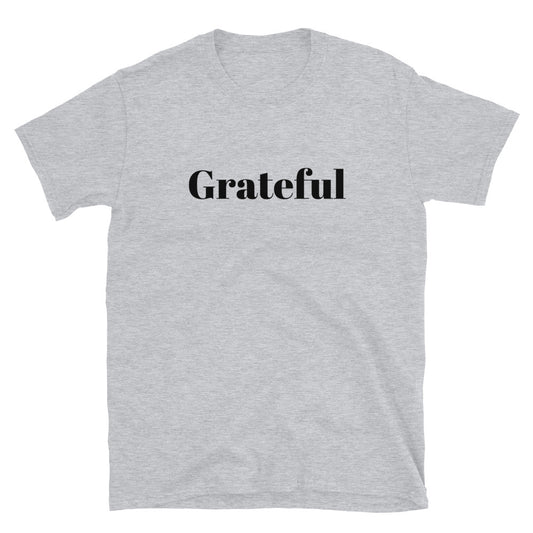 Grateful Unisex T-Shirt - Inspirational Expressions 