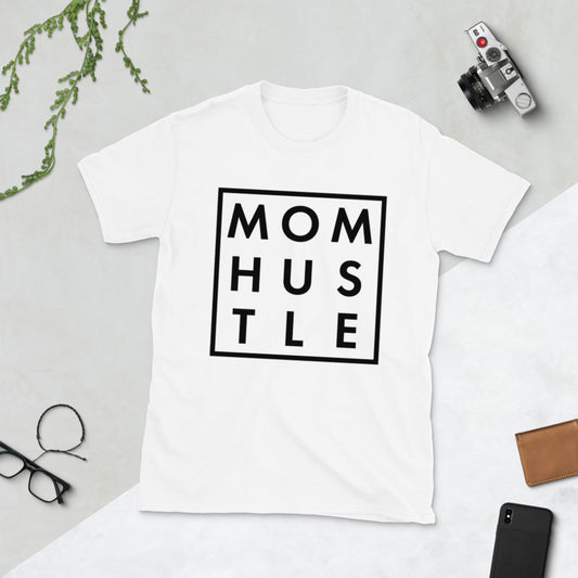 Mom Hustle Unisex T-Shirt - Inspirational Expressions 