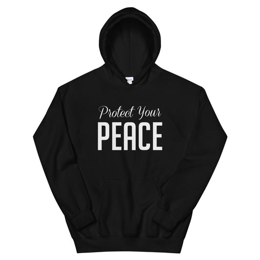 Protect Your Peace Unisex Hoodie - Inspirational Expressions 