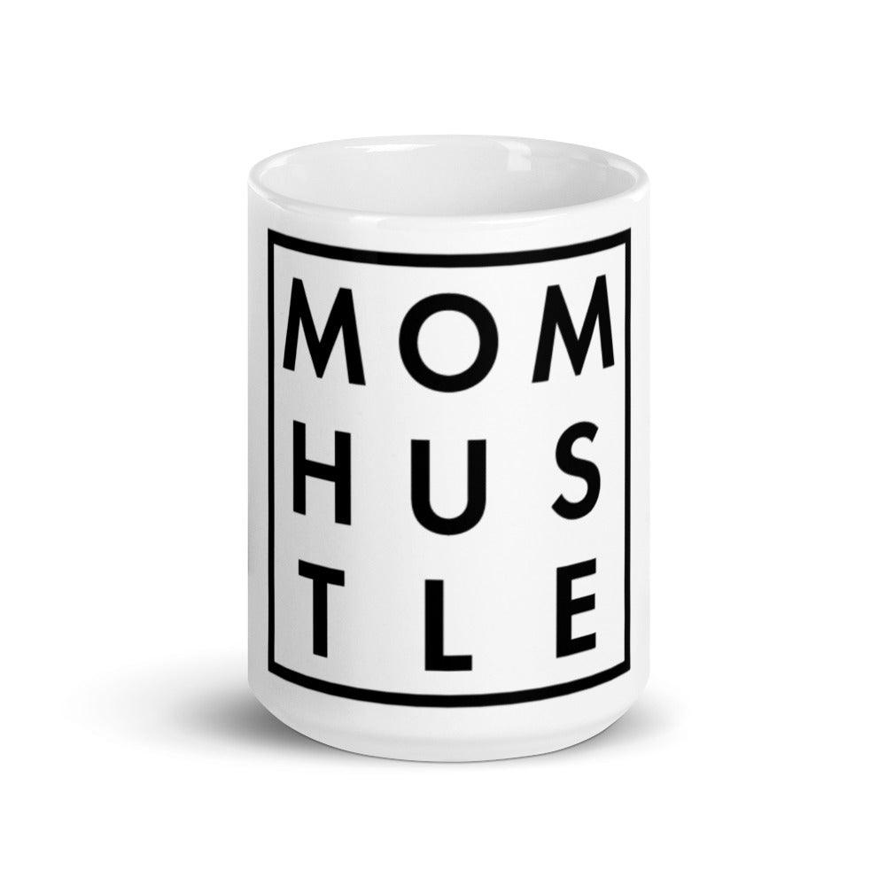 Mom Hustle White Glossy Mug - Inspirational Expressions 